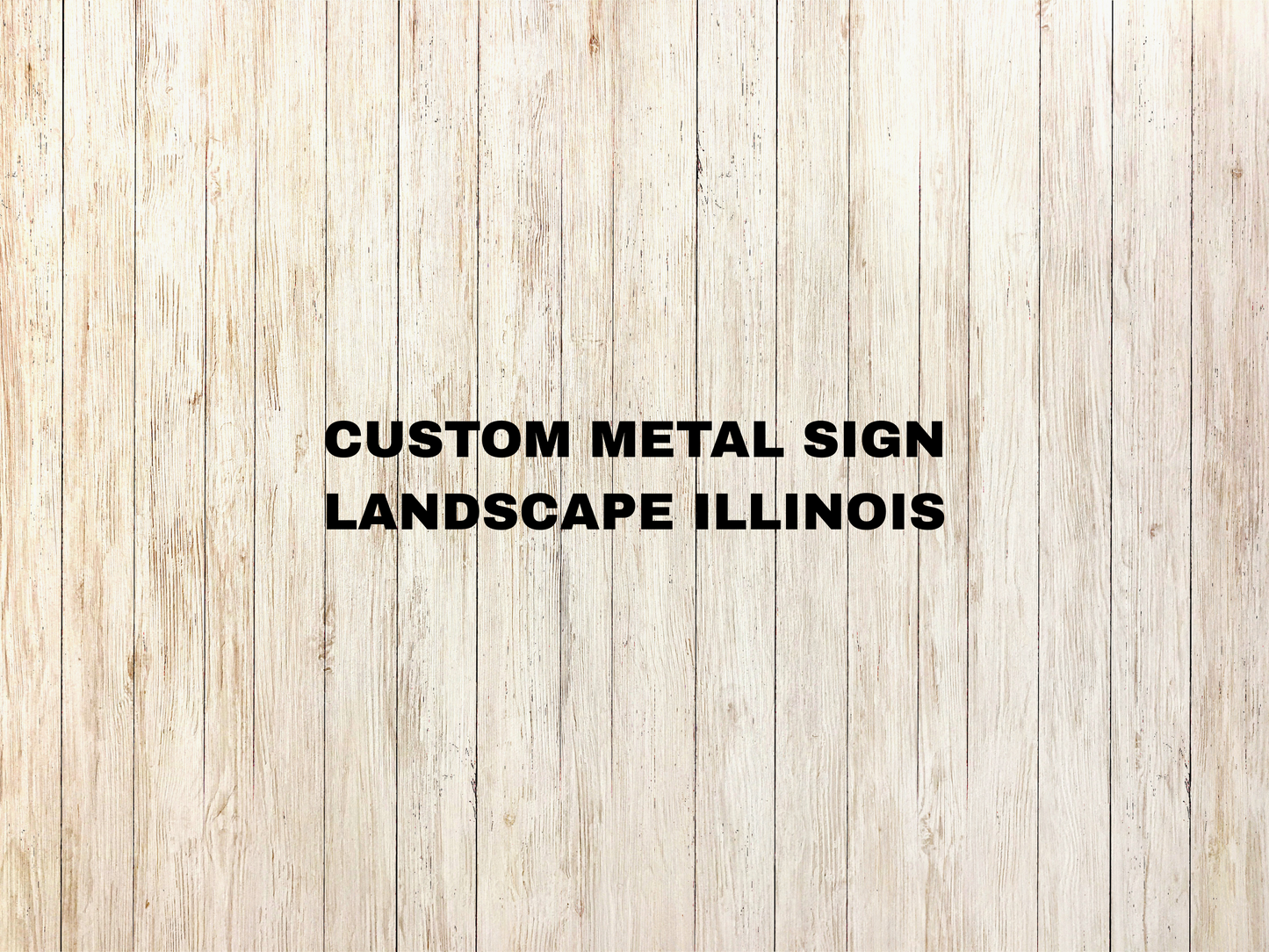 Custom Steel Sign, Landscape Illinois
