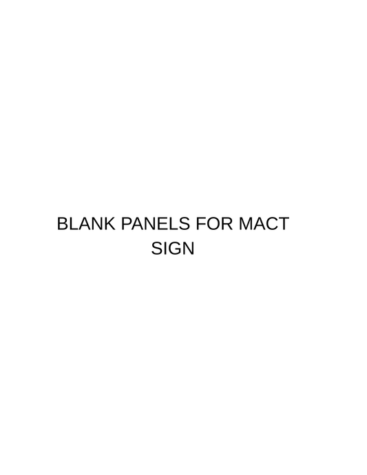 Blank panels for MACT sign, QTY 2