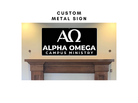 Metal Sign, Custom Order for  A. O. Campus Ministry