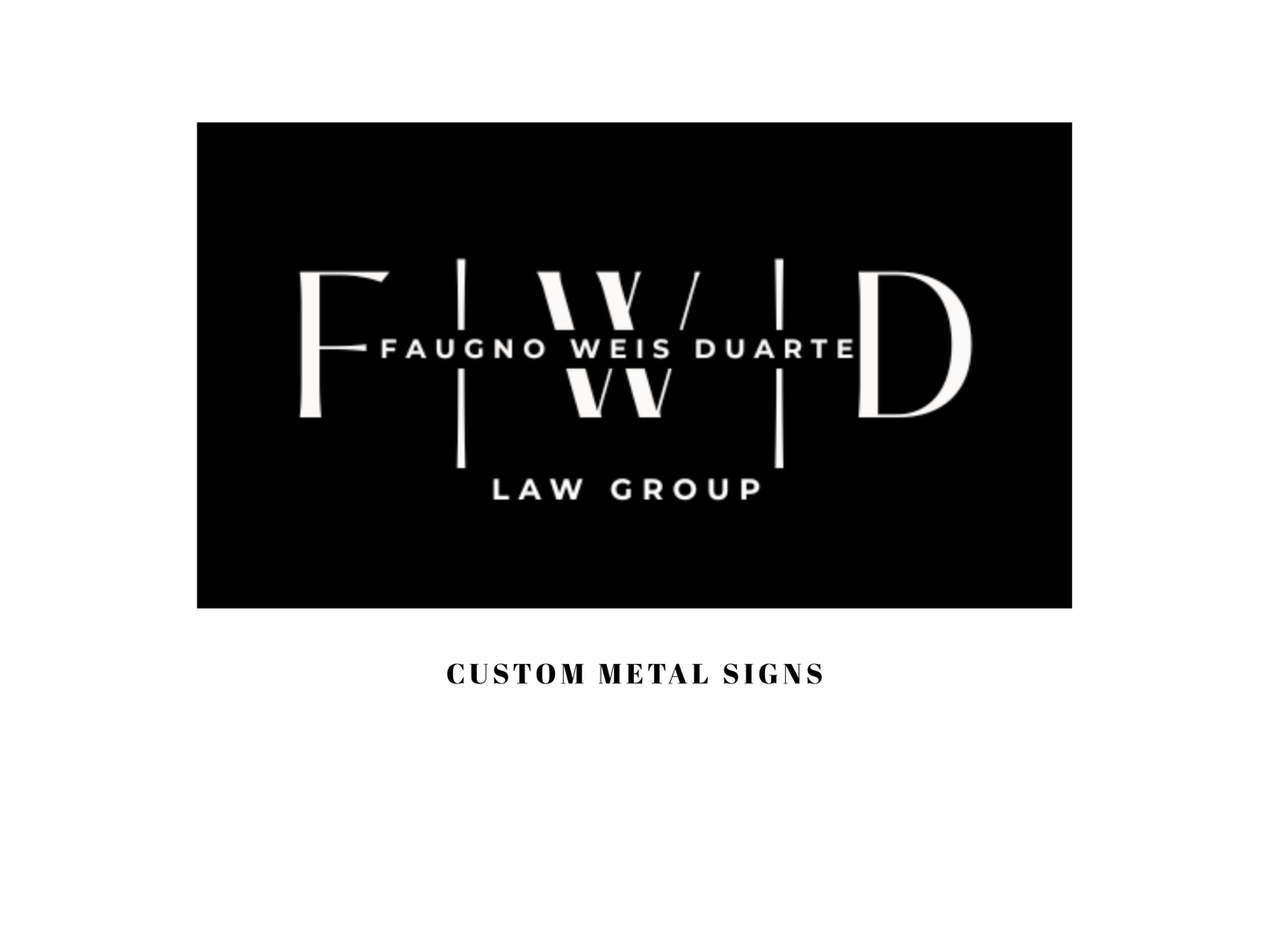 Custom metal signs, FWD