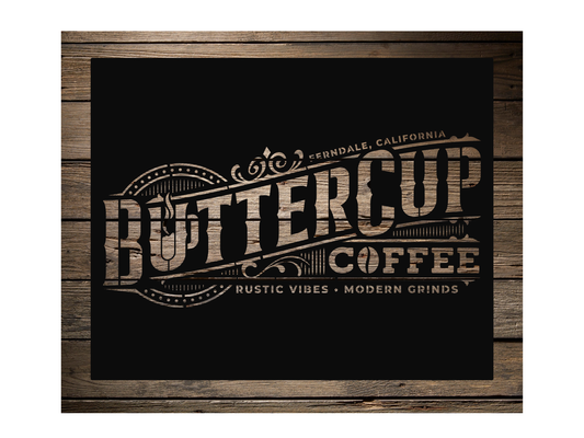 Buttercup Coffee QTY 2, 24 x 30 custom steel signs