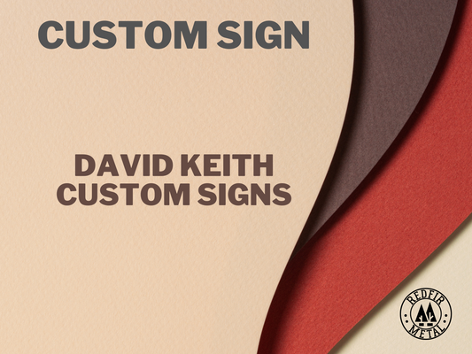 Custom metal signs, David Keith