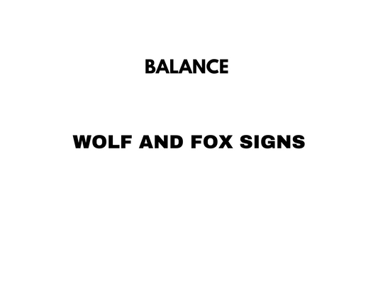 BALANCE, WOLF AND FOX CUSTOM STEEL SIGNS