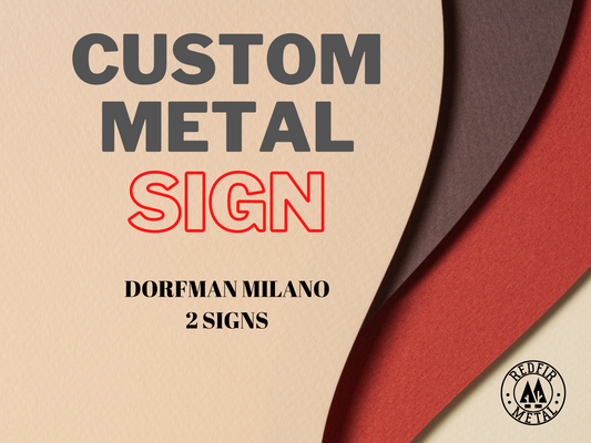 50% DEPOSIT Two Custom Metal Signs for Dorfman Milano
