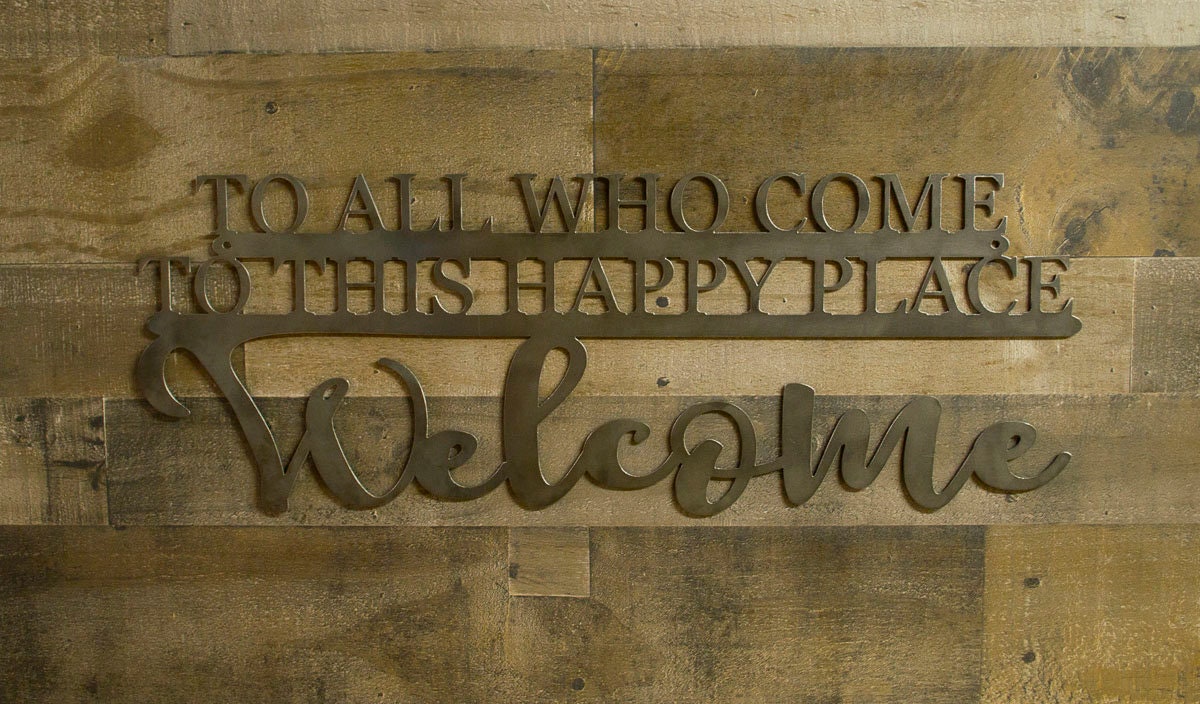Custom Size, WDST51 Welcome Sign, To All Who Come To this Happy Place 60" x 30"