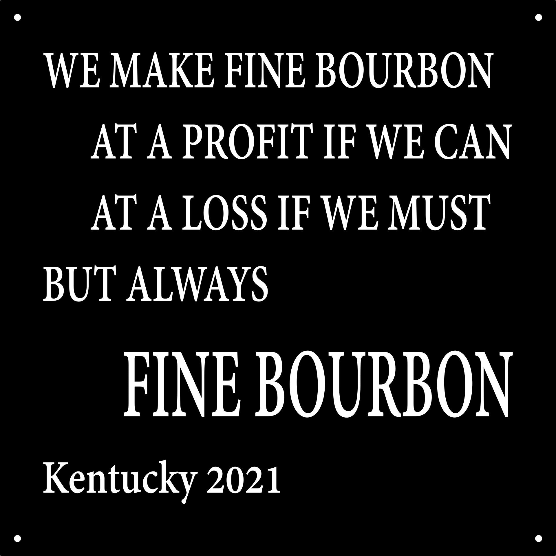 Two custom metal signs, FINE BOURBON, quote sign, outdoor steel sign, personalized sign