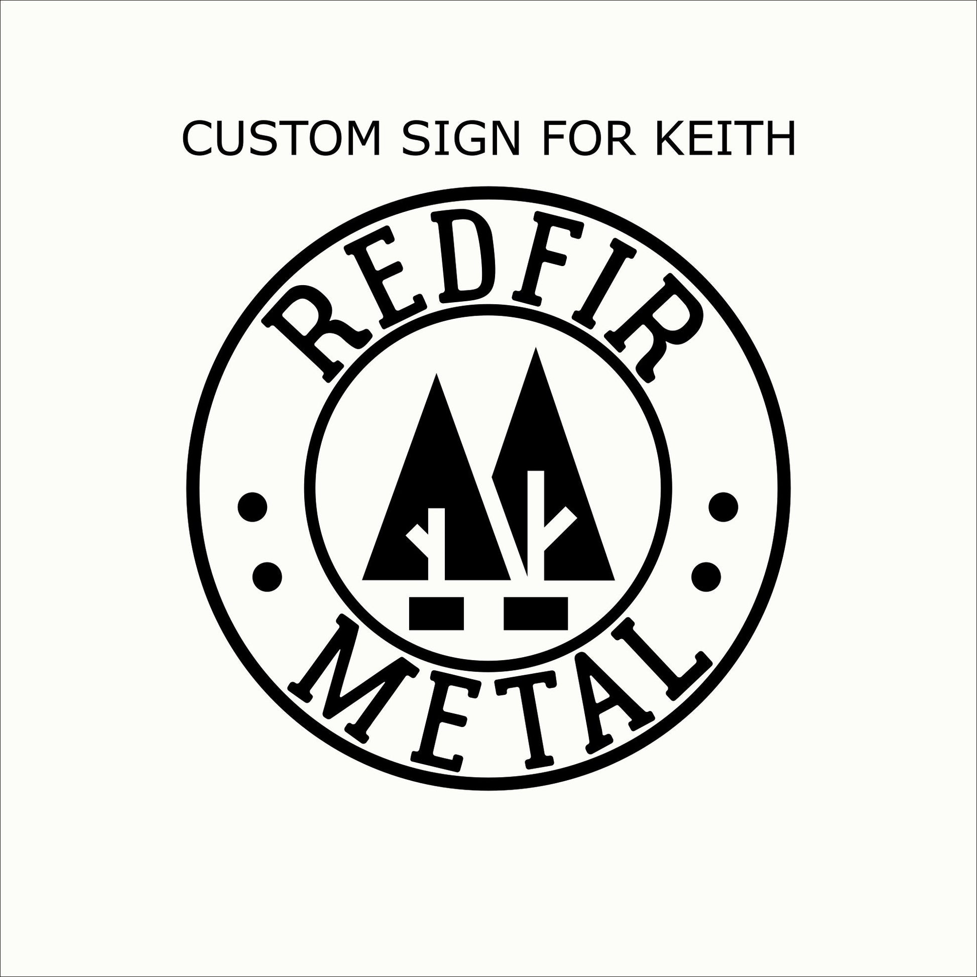 Custom metal logo sign for Keith, 12 x 24, Raw steel